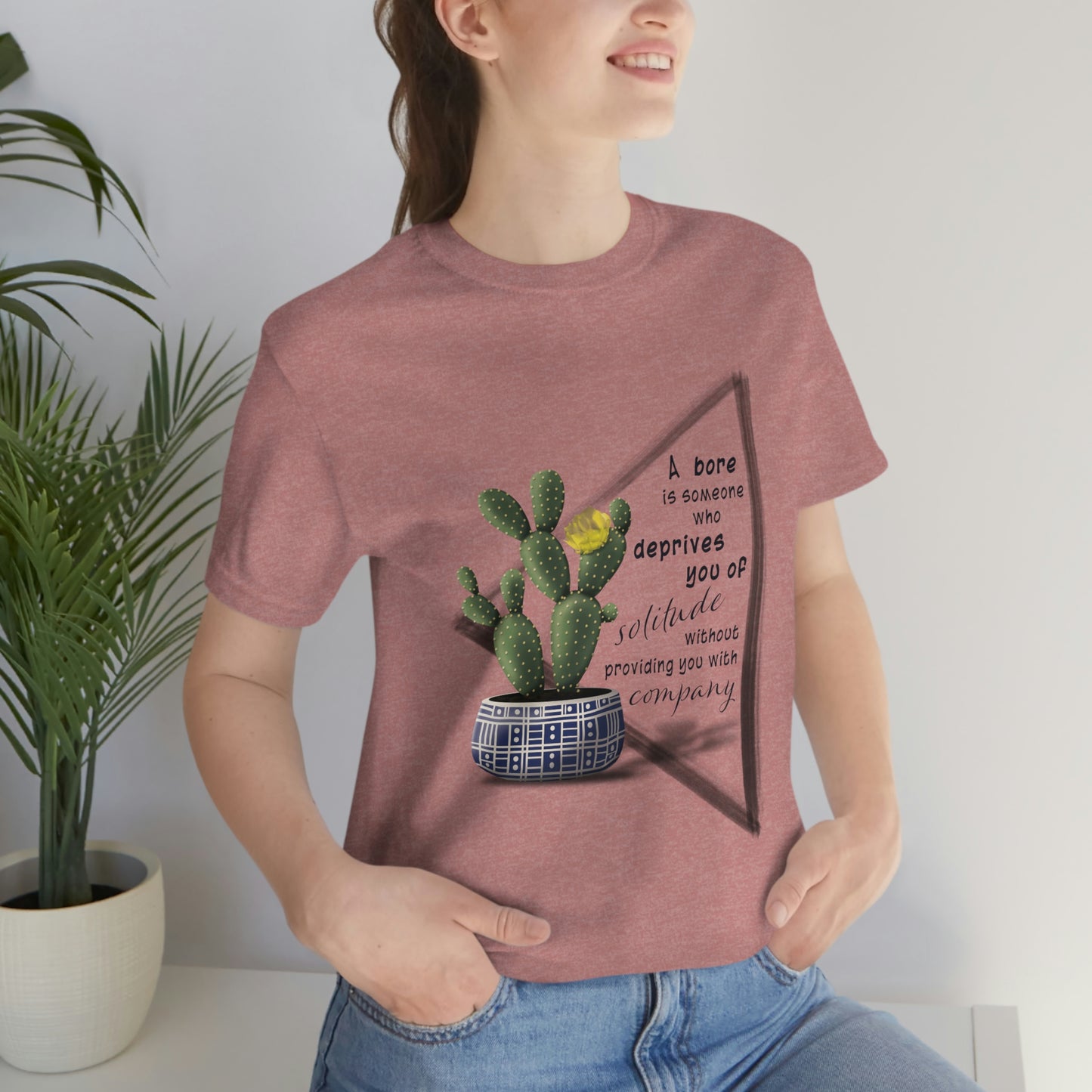 A Bore is Someone Who - Bunny Ear Cactus T-shirt