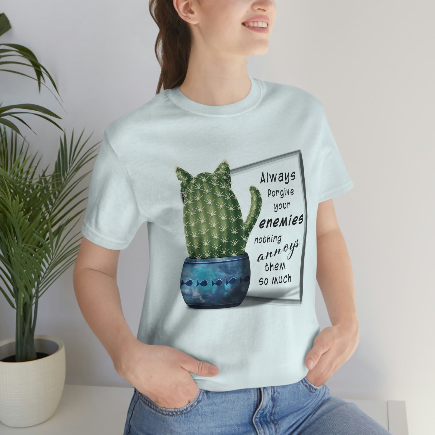 Always Forgive Your Enemies - Felis Cactus T-shirt