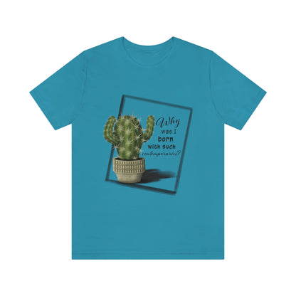 Why Was I Born With Such Contemporaries - Hedgehog Cactus T-shirt